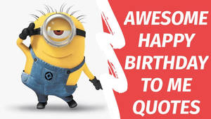 生日快樂Minion舉著帶有生日語錄的牌子 — 祝我生日快樂 壁紙