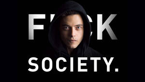 黑色連帽衫男人與「FUCK SOCIETY」文字 — 駭客軍團 壁紙