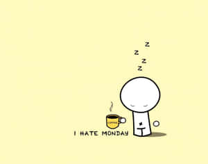 睡眼惺忪的卡通人物在咖啡杯旁邊，文字 I HATE MONDAY — 可愛 壁紙
