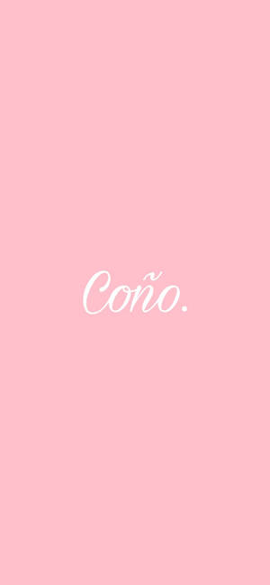 粉紅色背景，上面有白色草書文字寫著 Coño。 — 粉紅色系 壁紙