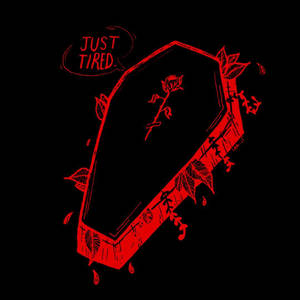 紅色插圖棺材，帶有玫瑰和「JUST TIRED」對話氣泡，黑色背景。 — 乾淨 壁紙