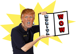男人舉著寫有「MURICA」和「WOW」的牌子，背後有黃色星爆。