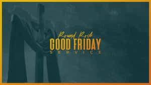 一個深色十字架披著布，並有橙色文字宣佈 Round Rock Good Friday Service。 — 耶穌受難日 壁紙