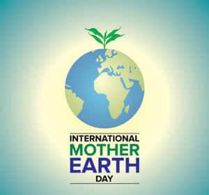 帶有嫩芽的地球儀和International Mother Earth Day文字 — 世界地球日 壁紙