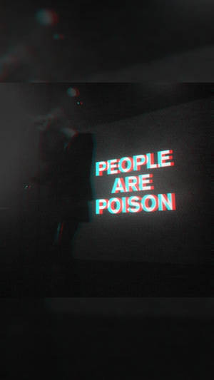 故障效果的3D文字 'People Are Poison'，背景中有一個陰影人物。