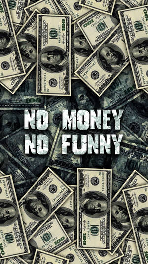 在散落的百元美鈔背景上寫著 'NO MONEY NO FUNNY' 的文字。 — 金錢 iPhone 壁紙