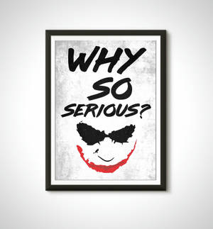 裱框海報，印有小丑面孔和文字「WHY SO SERIOUS?」 — 臉 壁紙