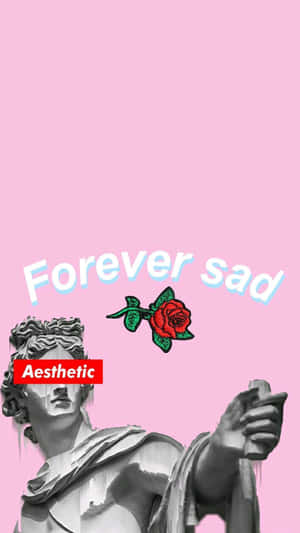 一座古典雕像，帶有紅玫瑰和粉紅色背景上的「Forever sad」文字。 — 孤獨悲傷 壁紙