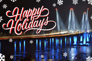 夜晚中一座亮燈的橋樑，帶有雪花圖案和「Happy Holidays」文字。 — 節日 GIF 壁紙