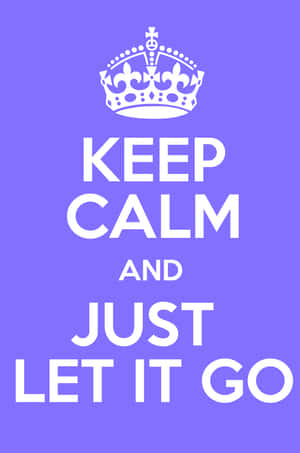 紫色勵志海報，帶有白色皇冠和文字 keep calm and just let it go。 — Huawei MatePad 壁紙