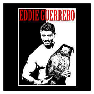 Eddie Guerrero 在風格化的海報設計中手持冠軍腰帶。 — 運動 壁紙