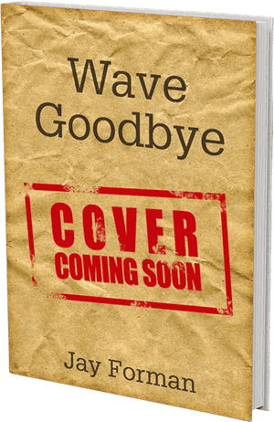 書封佔位圖，帶有紅色印章寫著「Cover Coming Soon」，以及Jay Forman的書名「Wave Goodbye」。 — 掰掰 壁紙