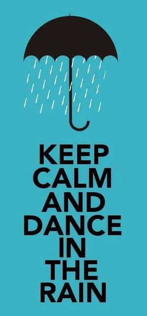 黑色雨傘配雨滴，青綠色背景上寫著keep calm and dance in the rain — 19.5:9 壁紙