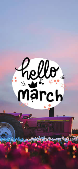 日落時分鬱金香田中的粉紅色拖拉機，帶有 'hello march' 文字圖形。 — iPhone 17 Pro 壁紙