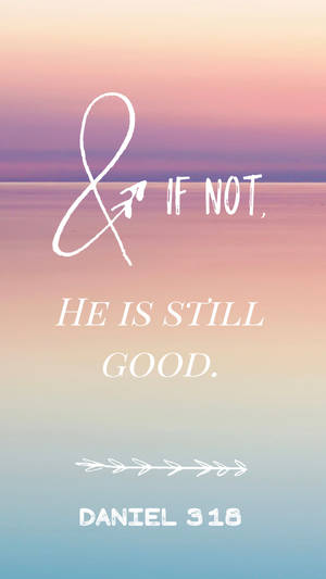 在柔和漸變天空背景上的勵志語句 if not he is still good。 — 聖經經文美學 壁紙