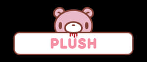 粉紅色卡通熊從一個寫著「PLUSH」且文字滴落的標誌上方探出頭來。 — 可愛熊 壁紙