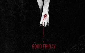 一隻白色腳，帶有黑色指甲，在黑色背景上滴血，帶有「GOOD FRIDAY」文字。