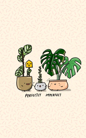 三個微笑的盆栽植物，附有短語 perfectly imperfect。 — Moto Pad (2026) 壁紙