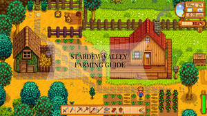 Stardew Valley 耕作指南，顯示像素化的農場，包括房屋、農作物和工具。 — 星露谷物語 GIF 壁紙