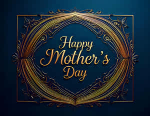 金色華麗框架，帶有Happy Mother's Day文字，藍色背景。 — 母親節 壁紙