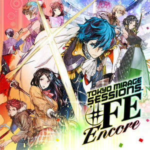 來自《東京幻影會話 FE Encore》的動漫角色，以動態姿勢和發光效果呈現。