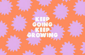 勵志文字 keep going keep growing 在橙色背景上，帶有紫色星爆