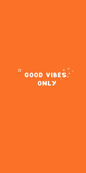 橙色背景，白色文字寫著 good vibes only 和小星星 — 橘色 壁紙