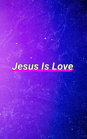 紫色和藍色宇宙背景，帶有白色文字 Jesus Is Love，並以粉紅色底線標示。 — 耶穌手機 壁紙