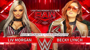 WWE摔角手Liv Morgan和Becky Lynch的冠軍賽宣傳。 — WWE GIF 壁紙