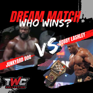 摔角手 Junkyard Dog 和 Bobby Lashley 在夢幻對決海報中。 — 推特 壁紙