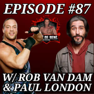 播客劇集封面， featuring 摔角手 Rob Van Dam 和 Paul London 以及主持人 Rene Dupree。 — 酷 壁紙
