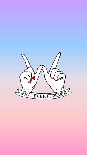 兩隻插圖手向上指著，手持一個寫著whatever forever的橫幅，背景是粉彩漸變色。 — 哥德式動圖 壁紙