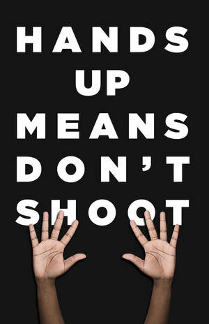兩隻手舉起，文字 hands up means don't shoot — 語錄 壁紙