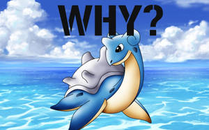 拉普拉斯在海浪上背著一隻小寶可夢，上方有一個大大的「WHY?」文字。 — 海洋 壁紙