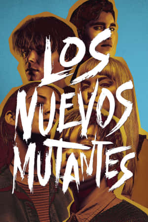 四個年輕變種人帶有強烈表情，在藍色背景上帶有粗體白色文字「Los Nuevos Mutantes」。 — POCO Pad 壁紙