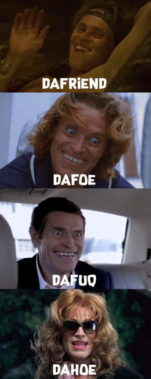 威廉·達佛的四個面板，文字 dafriend dafoe dafuq da hoe — 搞笑迷因 壁紙