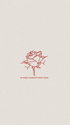 玫瑰的紅色線條畫，附有文字 I'M GONNA CHANGE MY HEART AGAIN