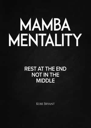 黑色背景上的勵志名言文字，包含「Mamba Mentality」和柯比·布萊恩 — 美學科比 壁紙