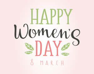 帶有粉紅色、綠色和黑色文字以及葉子圖形的「Happy Women's Day」問候。 — 矢量藝術 壁紙