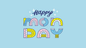 以彩色彩虹字母和閃光組成的「Happy Moon Day」文字 — 快樂星期一 壁紙