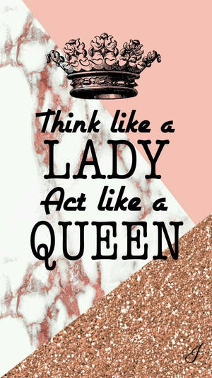 勵志名言 think like a lady act like a queen 配上皇冠，背景為大理石和閃粉 — 少女風 GIF 壁紙