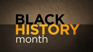 Black History Month 文字圖形，在紋理背景上使用粗體字體。 — 字體排印 壁紙