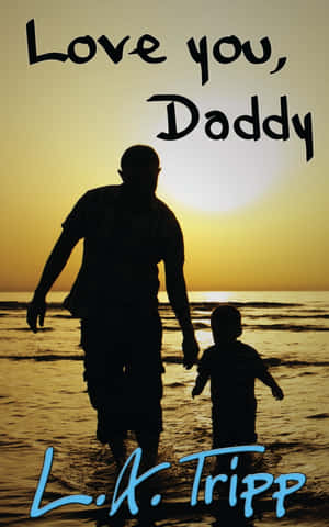夕陽下海灘上父親和孩子的剪影，帶有「Love you Daddy」文字。 — 爸爸 壁紙