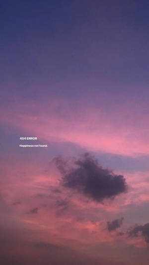 暮色天空有粉紅色和紫色雲，和文字 404 ERROR Happiness not found。 — 憂鬱 GIF 壁紙