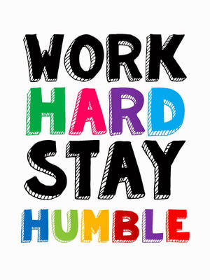 以粗體彩色手繪字母寫成的勵志名言，內容為work hard stay humble。