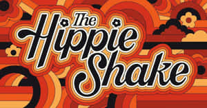 大膽復古文字在迷幻橙黑背景上寫著「The Hippie Shake」。 — 嬉皮 壁紙