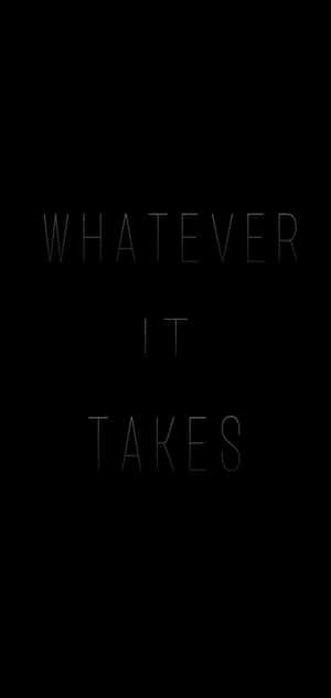 黑色背景上的勵志名言文字「whatever it takes」 — 名言 壁紙