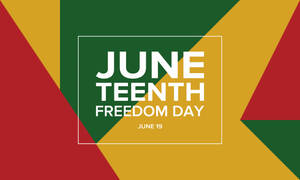 以大膽的紅、黃、綠幾何形狀和白色文字慶祝Juneteenth自由日的圖形。 — 六月节 壁紙