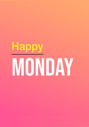 在粉紅到橙色漸變背景上以粗體文字呈現的Happy Monday問候。 — 快樂星期一 壁紙