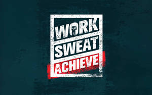 深青色背景上以大膽破舊風格呈現的勵志文字 work sweat achieve — 動力 壁紙
